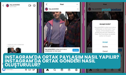 Instagram'da Ortak Paylaşım Nasıl Yapılır? Instagram'da Ortak Gönderi Nasıl Oluşturulur?