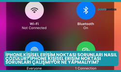 iPhone Kişisel Erişim Noktası Sorunları Nasıl Çözülür? iPhone Kişisel Erişim Noktası Sorunları Çalışmıyor Ne Yapmalıyım?