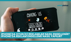 iPhone'da Oyun İçi Reklamlar Nasıl Engellenir? iPhone'da Reklam Engelleme Nasıl Yapılır?