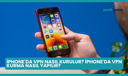 iPhone'da VPN Nasıl Kurulur? iPhone'da VPN Kurma Nasıl Yapılır?
