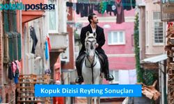 27 Ocak 2024 Reyting Sonuçları: Kopuk Dizisi Beğenildi mi? Kopuk Reytinglerde Kaçıncı Oldu?