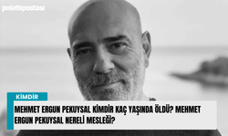 Mehmet Ergun Pekuysal kimdir kaç yaşında öldü? Mehmet Ergun Pekuysal nereli mesleği?