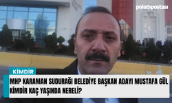 MHP Karaman Sudurağı Belediye Başkan Adayı Mustafa Gül kimdir kaç yaşında nereli?