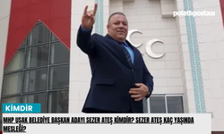 MHP Uşak Belediye Başkan adayı Sezer Ateş kimdir? Sezer Ateş kaç yaşında mesleği?