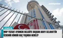 MHP Yozgat Aydıncık Belediye Başkan Adayı Selahattin Özdemir kimdir kaç yaşında nereli?