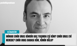Mimar Emir Uras kimdir kaç yaşında eşi kim? Emir Uras evi nerede? Emir Uras babası kim, kimin oğlu?