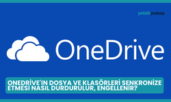 OneDrive'ın Dosya ve Klasörleri Senkronize Etmesi Nasıl Durdurulur, Engellenir?