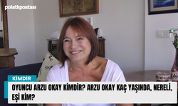 Oyuncu Arzu Okay kimdir? Arzu Okay kaç yaşında, nereli, eşi kim?