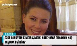 Özge Günaydın kimdir şimdiki hali? Özge Günaydın kaç yaşında eşi kim?