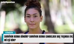 Survivor Berna kimdir? Survivor Berna Canbeldek kaç yaşında evli mi eşi kim?