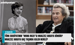 Türk edebiyatının "Mona Roza"sı Muazzez Akkaya kimdir? Muazzez Akkaya kaç yaşında aslen nereli?