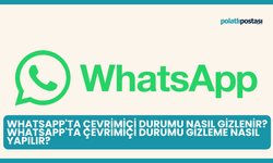 WhatsApp'ta Çevrimiçi Durumu Nasıl Gizlenir? WhatsApp'ta Çevrimiçi Durumu Gizleme Nasıl Yapılır?