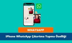 WhatsApp'ta Kendi Çıkartmanı Nasıl Yaparsın? iPhone WhatsApp Çıkartma Yapma Özelliği ve Sticker Yapımı