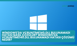 Windows'da Vcruntime140.dll Bulunamadı Hatası Nasıl Çözülür? Windows'da Vcruntime140.dll Bulunamadı Hatası Çözümü Nedir?