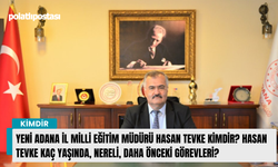 Yeni Adana İl Milli Eğitim Müdürü Hasan Tevke kimdir? Hasan Tevke kaç yaşında, nereli, daha önceki görevleri?