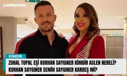 Zuhal Topal eşi Korhan Saygıner kimdir aslen nereli? Korhan Saygıner Semih Saygıner kardeş mi?