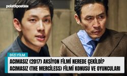 Acımasız (2017) aksiyon filmi nerede çekildi? Acımasız (The Merciless) filmi konusu ve oyuncuları