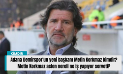 Adana Demirspor'un yeni başkanı Metin Korkmaz kimdir? Metin Korkmaz aslen nereli ne iş yapıyor serveti?