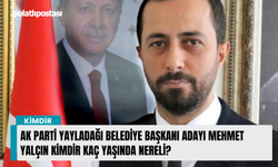 AK Parti Yayladağı Belediye Başkanı Adayı Mehmet Yalçın kimdir kaç yaşında nereli?