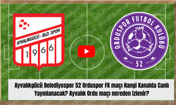 Ayvalıkgücü Belediyespor 52 Orduspor FK maçı Hangi Kanalda Canlı Yayınlanacak? Ayvalık Ordu maçı nereden izlenir?