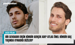 Bir Sevdadır Ersin kimdir gerçek adı? Atlas Önel kimdir kaç yaşında oynadığı diziler?