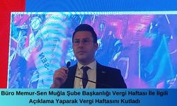 Büro Memur-Sen Muğla Şube Başkanlığı Vergi Haftası İle İlgili Açıklama Yaparak Vergi Haftasını Kutladı