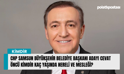 CHP Samsun Büyükşehir Belediye Başkanı Adayı Cevat Öncü kimdir kaç yaşında nereli ve mesleği?