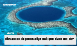 Dünyanın en derin çukuruna düşen Cemil Çakır kimdir, nerelidir?