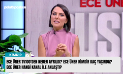 Ece Üner TV100'den neden ayrıldı? Ece Üner kimdir kaç yaşında? Ece Üner hangi kanal ile anlaştı?