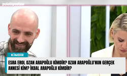Esra Erol Ozan Arapoğlu kimdir? Ozan Arapoğlu'nun gerçek annesi kim? İkbal Arapoğlu kimdir?