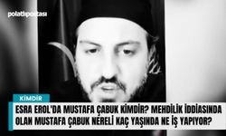 Esra Erol'da Mustafa Çabuk kimdir? Mehdilik iddiasında olan Mustafa Çabuk nereli kaç yaşında ne iş yapıyor?