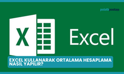 Excel Kullanarak Ortalama Hesaplama Nasıl Yapılır?