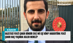 Gazeteci Fevzi Çakır kimdir evli mi eşi kim? HaberTürk Fevzi Çakır kaç yaşında aslen nereli?