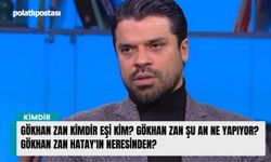 Gökhan Zan kimdir eşi kim? Gökhan Zan şu an ne yapıyor? Gökhan Zan Hatay'ın neresinden?