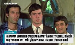 Hababam Sınıfı'nın Çalışkan Ahmet'i Ahmet Sezerel kimdir kaç yaşında evli mi eşi kim? Ahmet Sezerel'in son hali