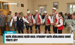 Hafik Ağırlaması nedir nasıl oynanır? Hafik ağırlaması hangi yöreye ait?