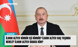 İlham Aliyev kimdir eşi kimdir? İlham Aliyev kaç yaşında nereli? İlham Aliyev babası kim?