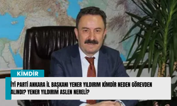 İYİ Parti Ankara İl Başkanı Yener Yıldırım kimdir neden görevden alındı? Yener Yıldırım aslen nereli?