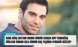 Kara Ağaç Destanı Merdo kimdir gerçek adı? Karaağaç Oğulcan Arman Uslu kimdir kaç yaşında oynadığı diziler?