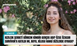 Kızılcık Şerbeti Görkem kimdir gerçek adı? Özge Özacar Survivor'a katıldı mı, boyu, kilosu hangi dizilerde oynadı?