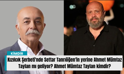 Kızılcık Şerbeti'nde Settar Tanrıöğen'in yerine Ahmet Mümtaz Taylan mı geliyor? Ahmet Mümtaz Taylan kimdir?