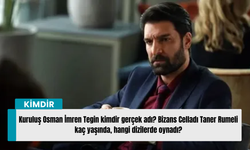 Kuruluş Osman İmren Tegin kimdir gerçek adı? Bizans Celladı Taner Rumeli kaç yaşında, hangi dizilerde oynadı?