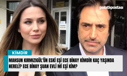 Mahsun Kırmızıgül'ün eski eşi Ece Binay kimdir kaç yaşında nereli? Ece Binay şuan evli mi eşi kim?