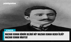 Mazhar Osman kimdir delirdi mi? Mazhar Osman neden öldü? Mazhar Osman hikayesi