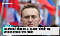 Rus muhalif lider Alexei Navalny kimdir kaç yaşında neden nerede öldü?