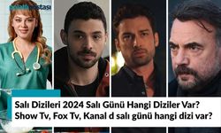 Salı Dizileri 2024 Salı Günü Hangi Diziler Var?