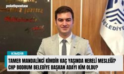 Tamer Mandalinci kimdir kaç yaşında nereli mesleği? CHP Bodrum Belediye Başkan Adayı kim oldu?