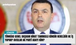 TÜMKİAD Genel Başkanı Nihat Tanrıkulu kimdir nerelidir ne iş yapar? Avcılar Ak Parti Adayı kim?