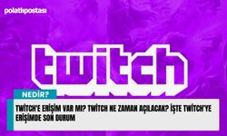 Twitch'e erişim var mı? Twitch ne zaman açılacak? İşte Twitch'ye erişimde son durum