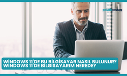 Windows 11'de Bu Bilgisayar Nasıl Bulunur? Windows 11'de Bilgisayarım Nerede?
